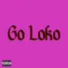Chxndler - Go Loko - Single